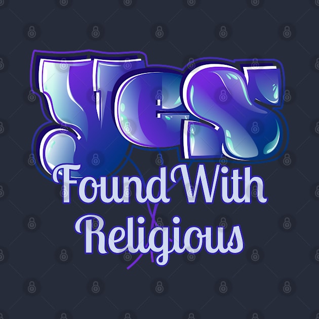 Yes Found With Religious by vectorhelowpal