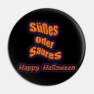 Süßes oder Saures (Trick or Treat in German) Pin