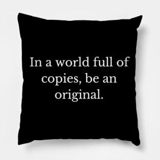 Be an Original Collection Pillow