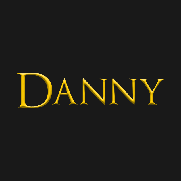 Danny Popular Male, Boy, Man Name Gold On Dark by funfun