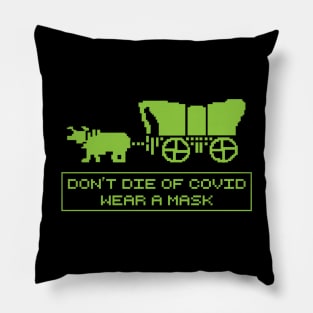 Don't Die Wear A Mask Pillow