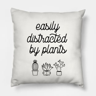 Easily distracted by plants Pillow