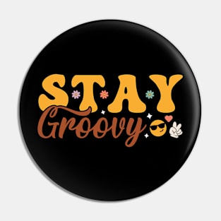 Stay groovy Cool Mother’s Pin