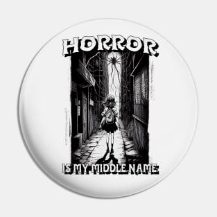 Horror Is My Middle Name Pin