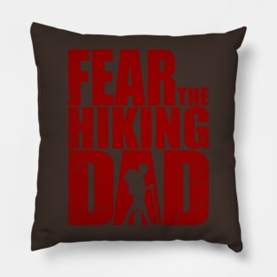 Fear the hiking dead and Walking undead Zombies T-Shirts and Fathers Day Gifts Pillow