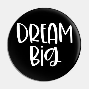 Dream Big Pin