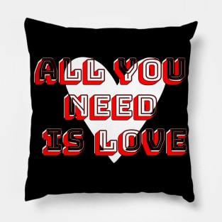 all you need is love Pillow