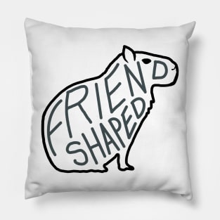 Capybara is friend-shaped Pillow
