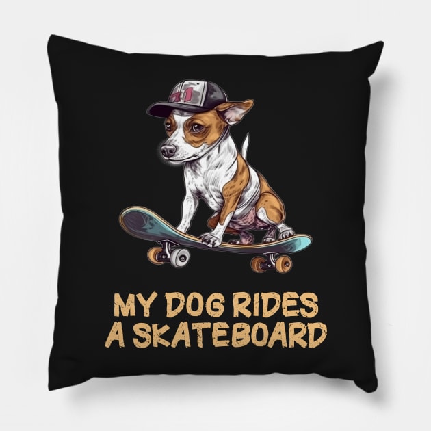 My Dog rides a Skateboard Pillow by pxdg