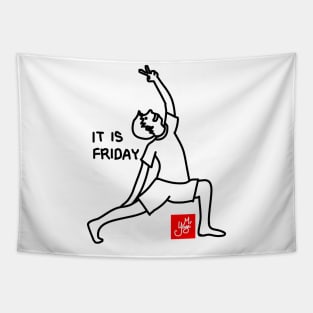 IT IS FRIDAY (YOGA) Tapestry