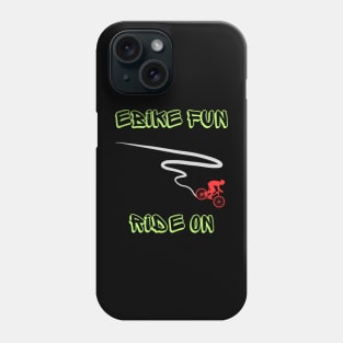 Ebike Fun Ride On Phone Case