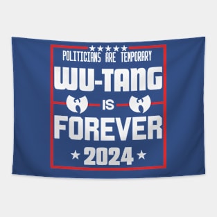 Policians are temproray Wutang is forever Tapestry