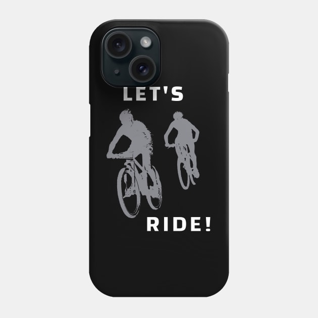 Let's Ride Phone Case by DiscoverNow