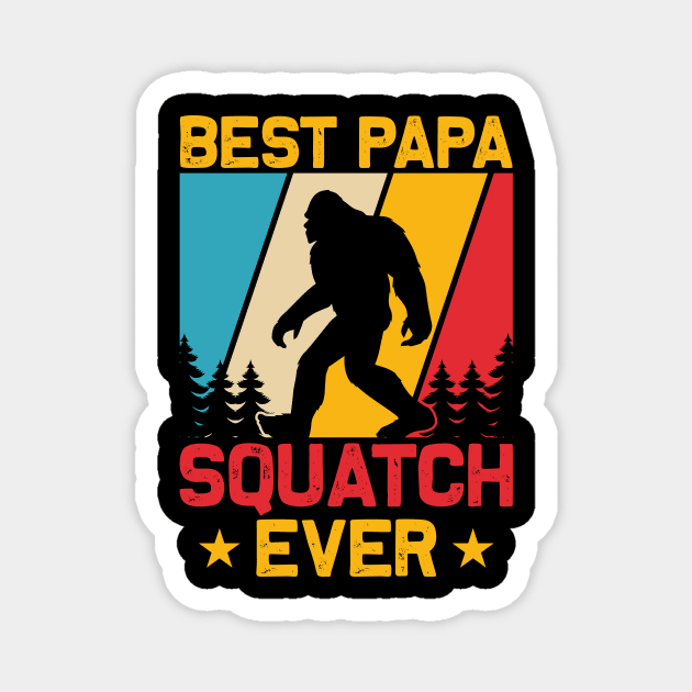 Best Papa Squatch Ever Bigfoot Sasquatch Magnet by The WYLD Tribe