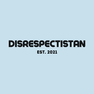 Disrespectistan (PG) T-Shirt