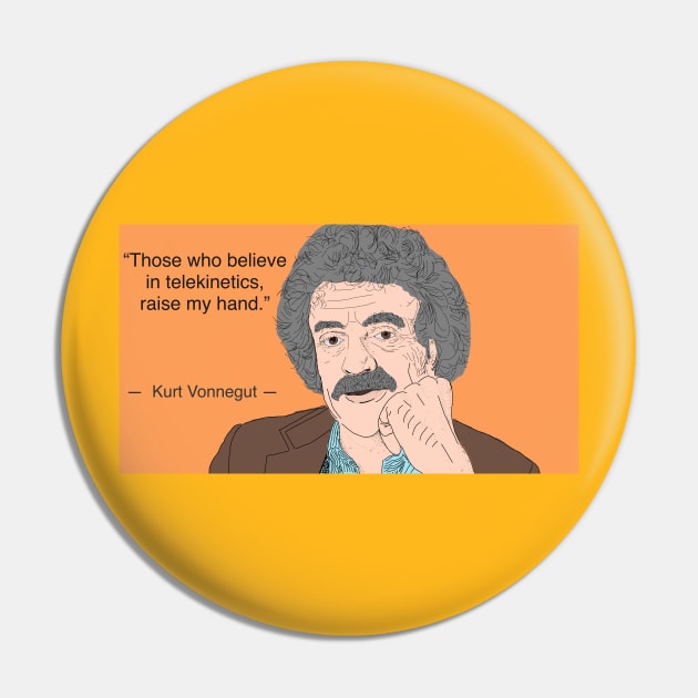 Kurt Vonnegut Pin by Gregg Standridge