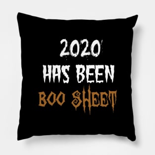 2020 has been boo sheet Pillow