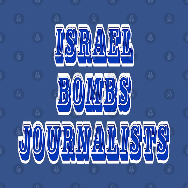 Israel Bombs Journalists - Front by SubversiveWare