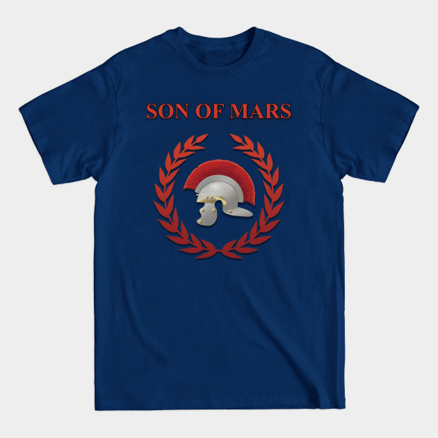 Disover Son of Mars Ancient Roman War God - Mars Roman God - T-Shirt