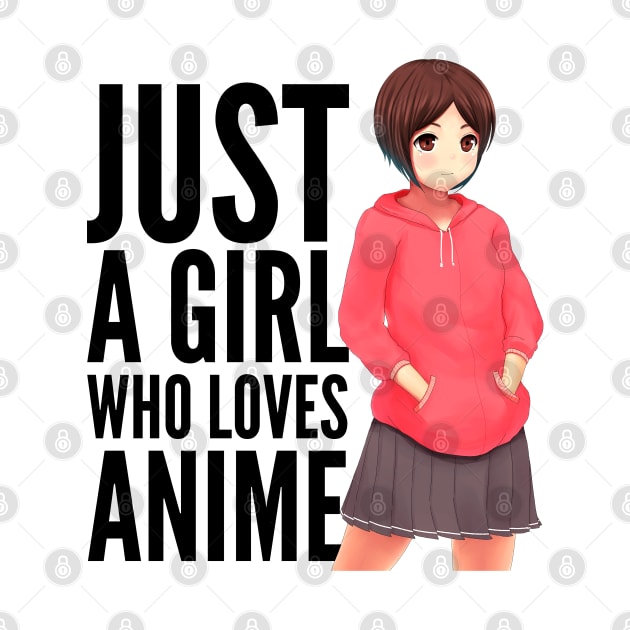 Just A Girl Who Loves Anime by deanbeckton