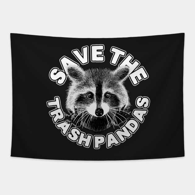 Save the Trash Pandas Raccoon Animal T-shirt Tapestry by theglaze