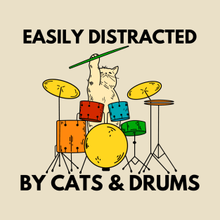 Easily Distracted By Cats & Drums T-Shirt