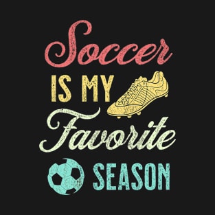 Distressed Vintage Soccer Is My Favorite Season Gift T-Shirt