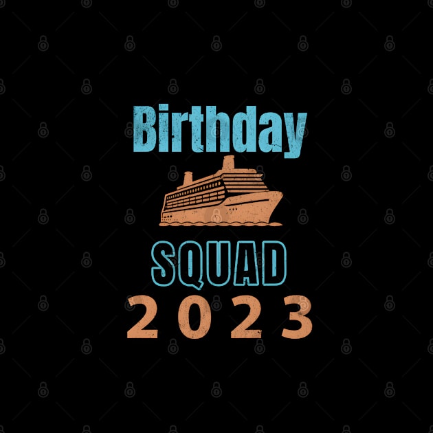 Cool Birthday Cruise Squad 2023 by VisionDesigner