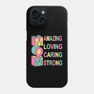 Mom - Amazing - Loving - Caring Phone Case