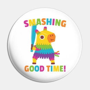 Funny Pinata Smashing Good Time Pin