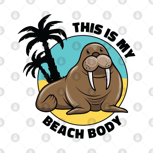 Body Positivity Walrus Beach Body Summer by Tom´s TeeStore