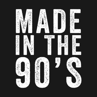 Made In The 90's T-Shirt