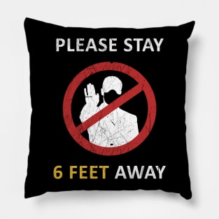 Please Stay 6 Feet Away Pillow