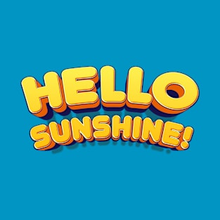 Hello Sunshine! T-Shirt