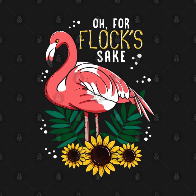 Flamingo Oh for Flocks Sake Bird Lover by aneisha