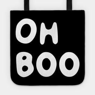 Oh Boo ( for dark shirts ) Tote