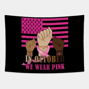 In October We Wear Pink Ribbon Breast Cancer Awareness Tapestry