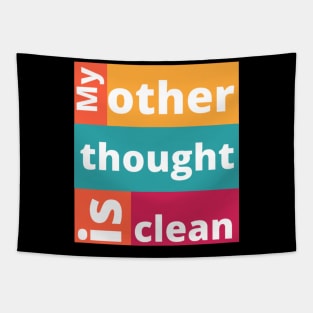 Fun meme: My other thought is clean, white letters, colorful background Tapestry