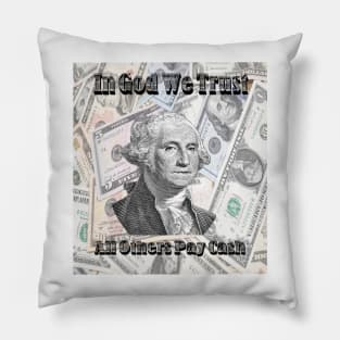 All Others Pay in Cash Washington Pillow