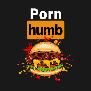 Porn Humb T-Shirt