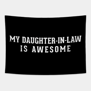 My Daughter In Law Is Awesome Father Dad Mom Tapestry