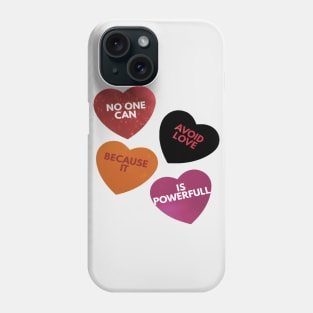 No one can avoid love because it is powerfull Phone Case