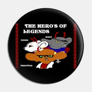 The Heroes of Legend Pin