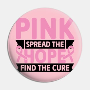 Pink spread the hope find the cure Pin
