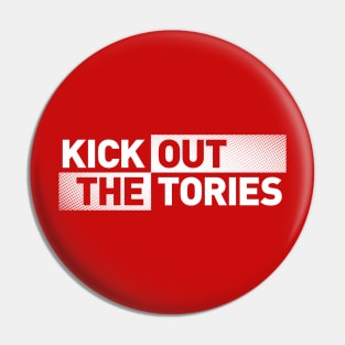 Kick Out The Tories Pin