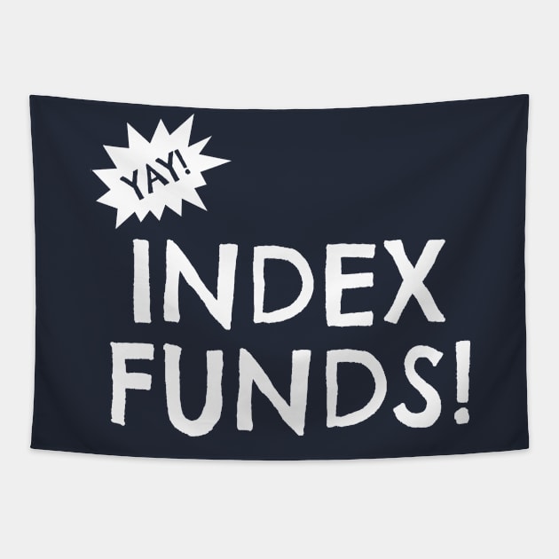 Yay Index Funds! Tapestry by esskay1000