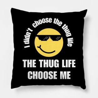 Thug-life Pillow