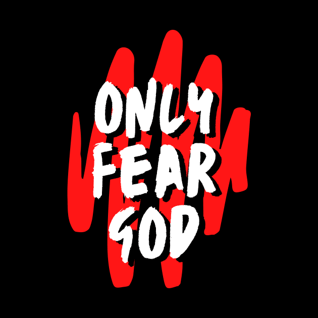 Only Fear God | Christian by All Things Gospel