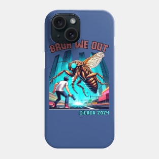Funny Cicada 2024 Invasion Bruh We Out Funny Summer Bugs Phone Case