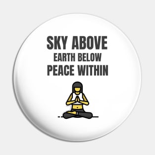 Sky Above Earth Below Peace Within Pin